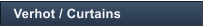 Verhot / Curtains