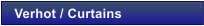 Verhot / Curtains