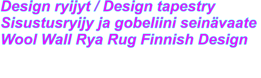 Design ryijyt / Design tapestry Sisustusryijy ja gobeliini sein�vaate  Wool Wall Rya Rug Finnish Design